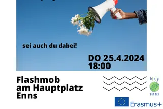 Flashmob am Donnerstag, 25.4.2024 um 18 Uhr am Hauptplatz Enns